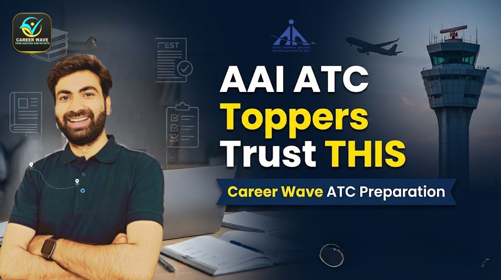 Career Wave: India’s Most Trusted Platform for AAI ATC Preparation