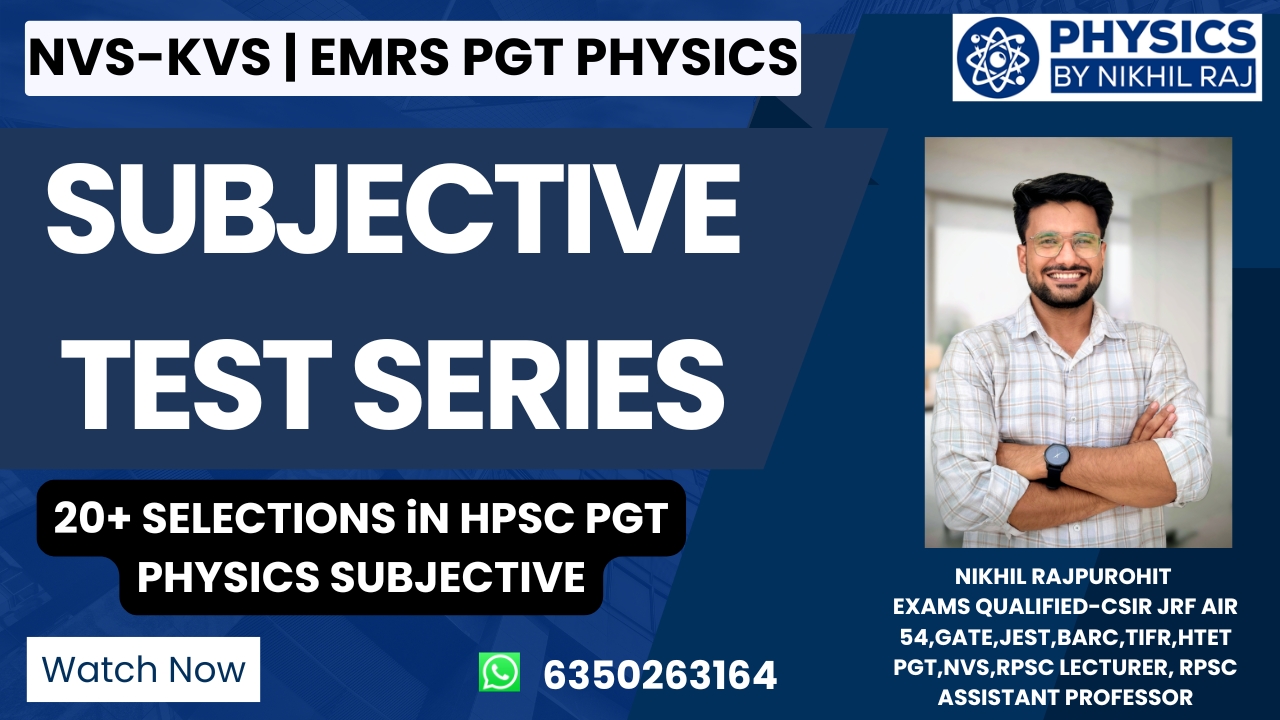 NVS-KVS | EMRS PGT PHYSICS SUBJECTIVE TEST SERIES