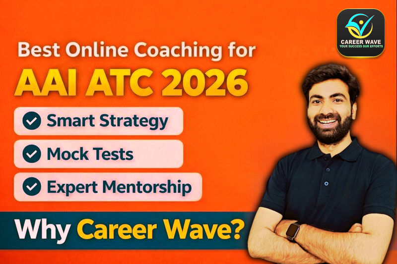 Best Online Coaching for AAI ATC 2026 – Why Career Wave Is the Top Choice