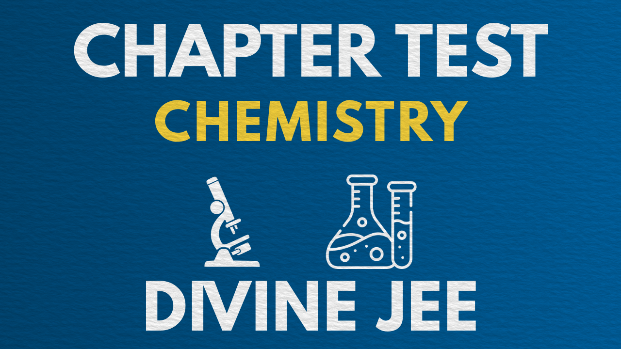 Chapter Wise Test-Chemistry