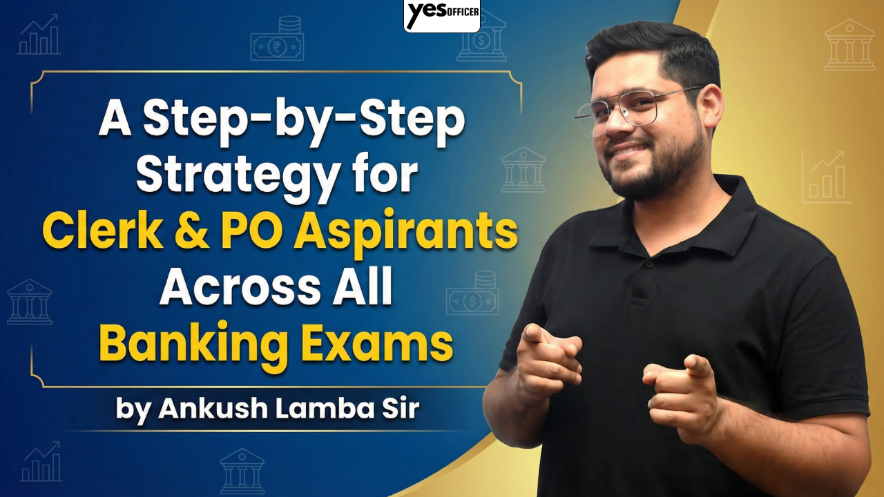 A Step-by-Step Strategy for Clerk & PO Aspirants Across All Banking Exams by Ankush Lamba Sir
