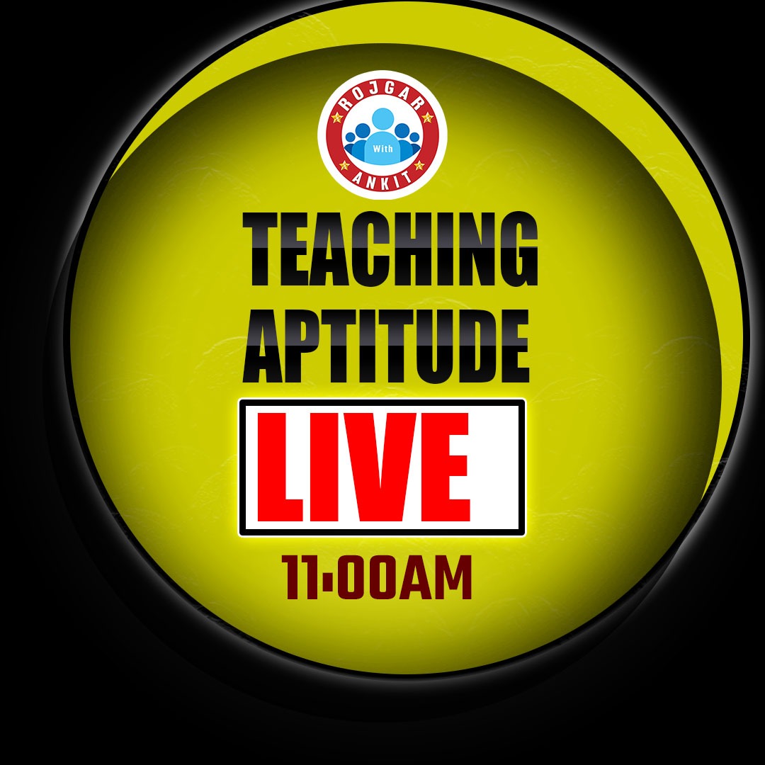 Teaching Aptitude (आचार्य बैच)