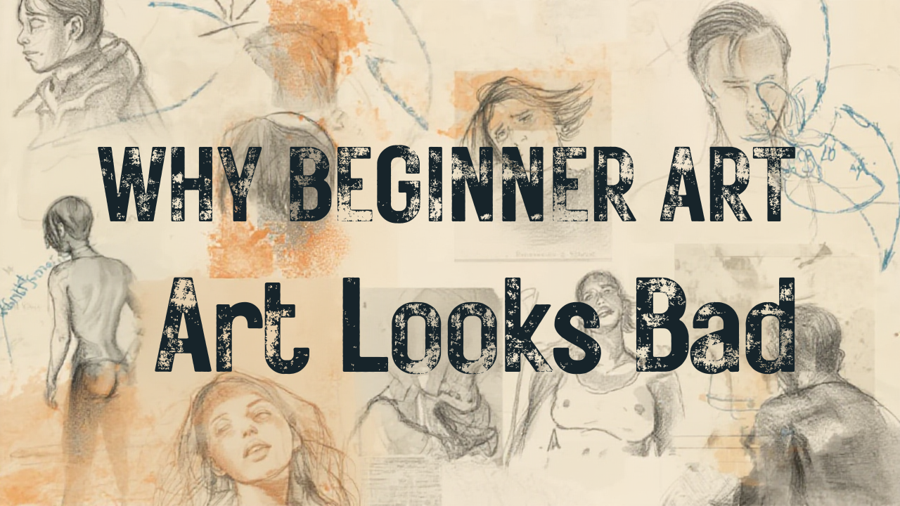 Why Beginner Art Looks Bad