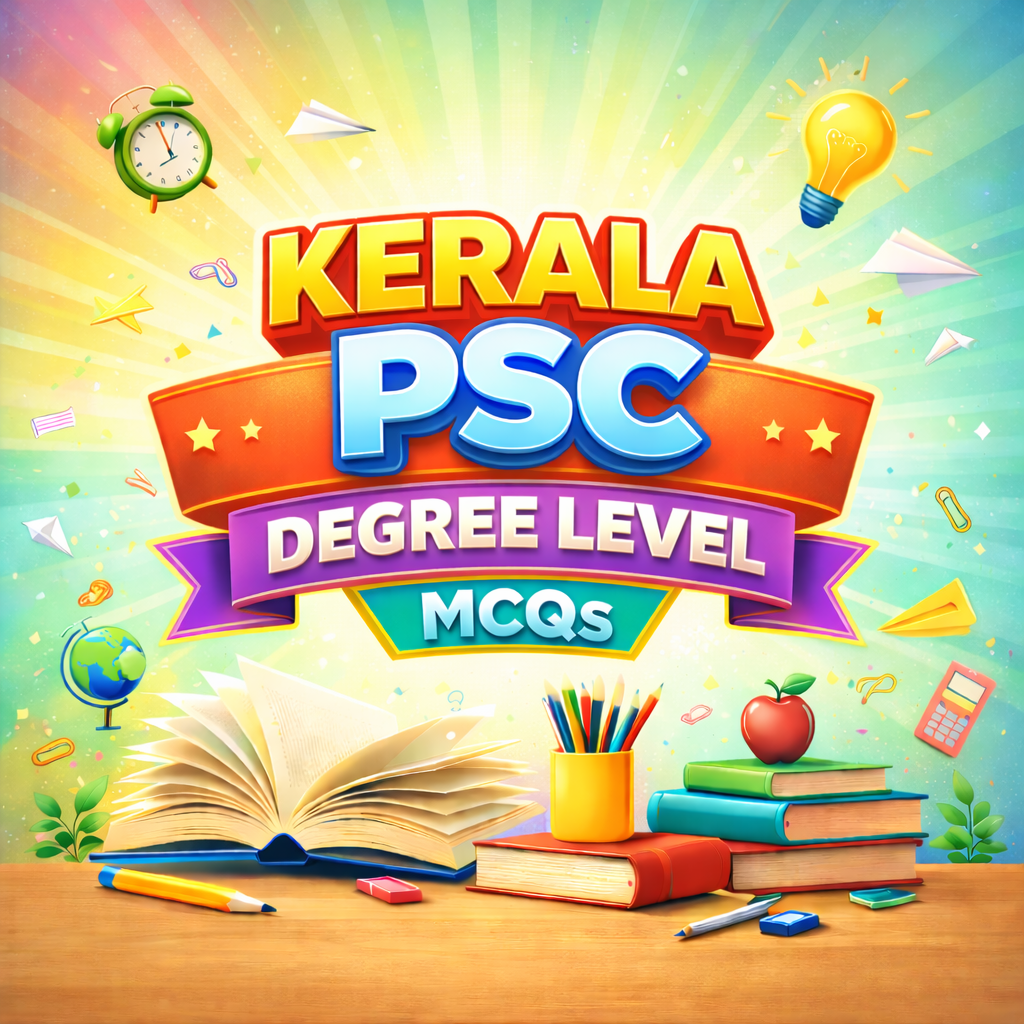 KERALA PSC DEGREE LEVEL MCQs