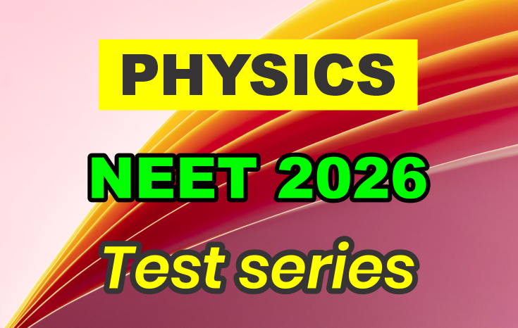 Physics NEET Test Papers 2026