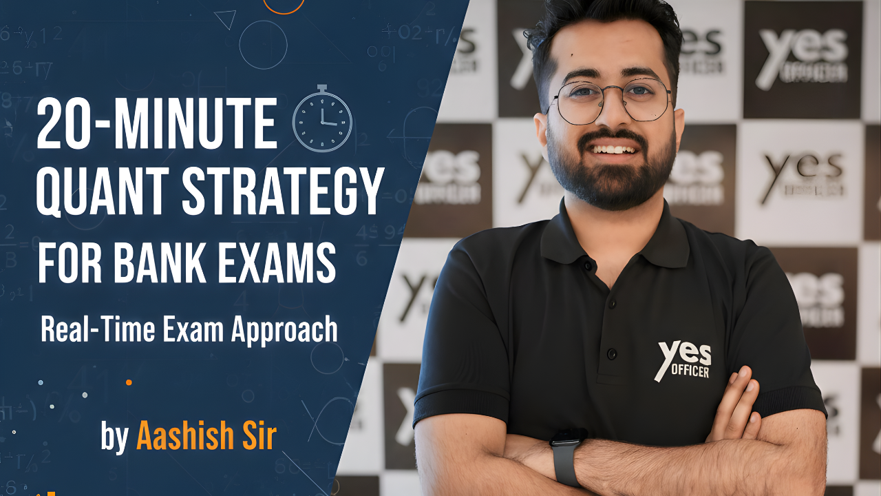 20-Minute Quant Strategy for Bank Exams: Real-Time Exam Approach by Aashish Sir