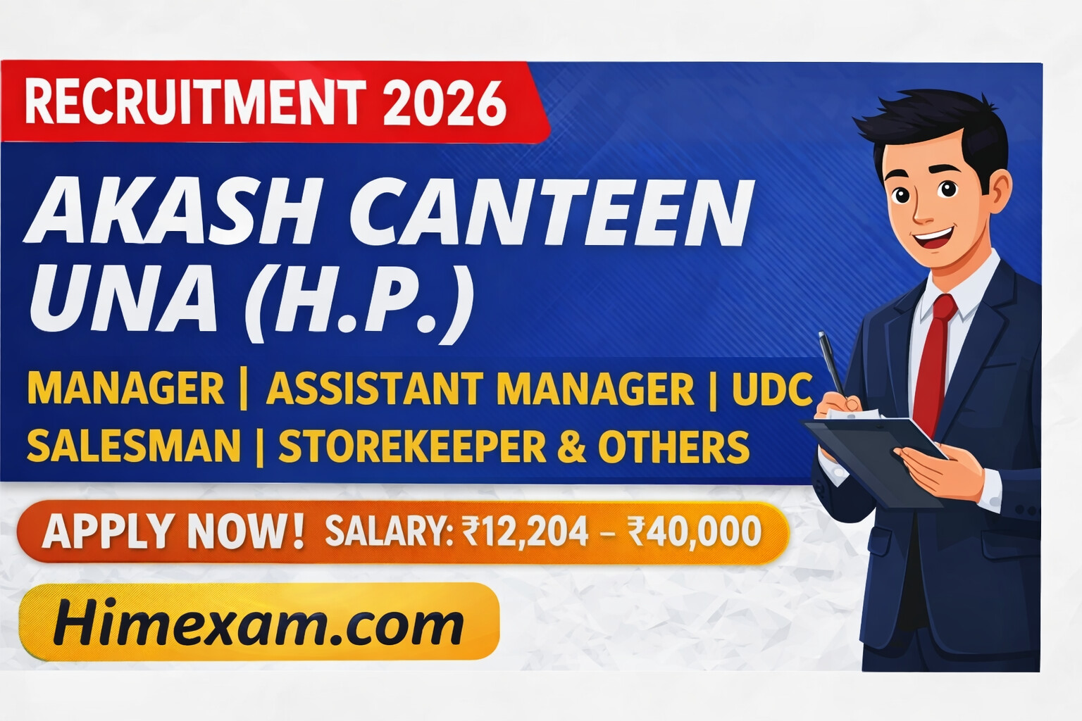 Akash Canteen Una (H.P.) Recruitment 2026: Apply for Manager, Assistant Manager, UDC, Storekeeper & Salesman Posts