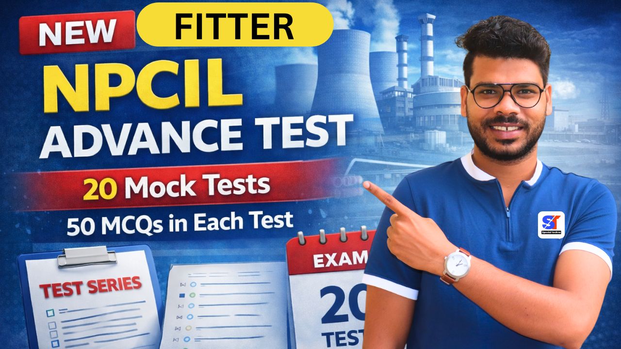NPCIL Advance Paper Stage -2  FITTER Test Series 2026 | | 20 Mock Tests (50 MCQs Each)