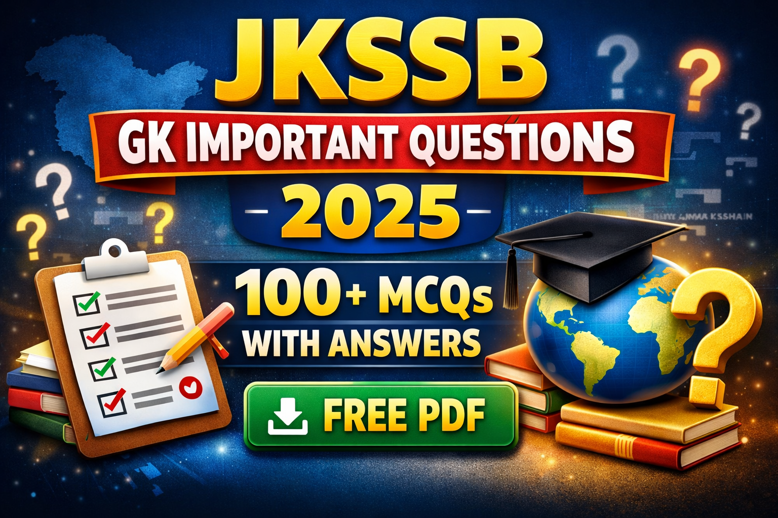 JKSSB GK Important Questions 2025–26: 100+ MCQs with Answers for Upcoming Exams