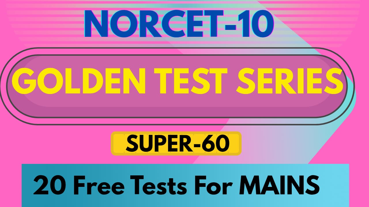 NORCET-10 GOLDEN LIVE Test Series (SUPER-60)