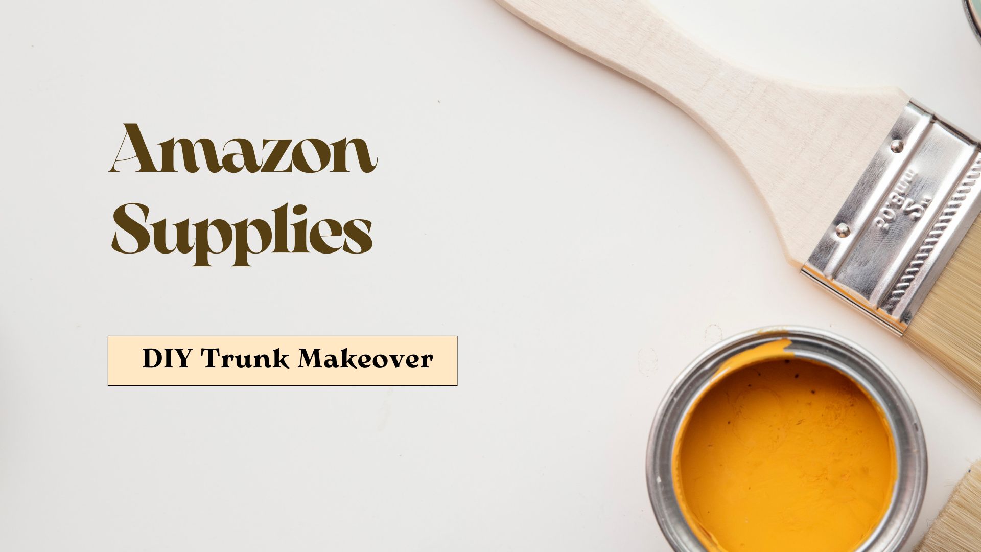 SUPPLIES for painting a Metal Trunk