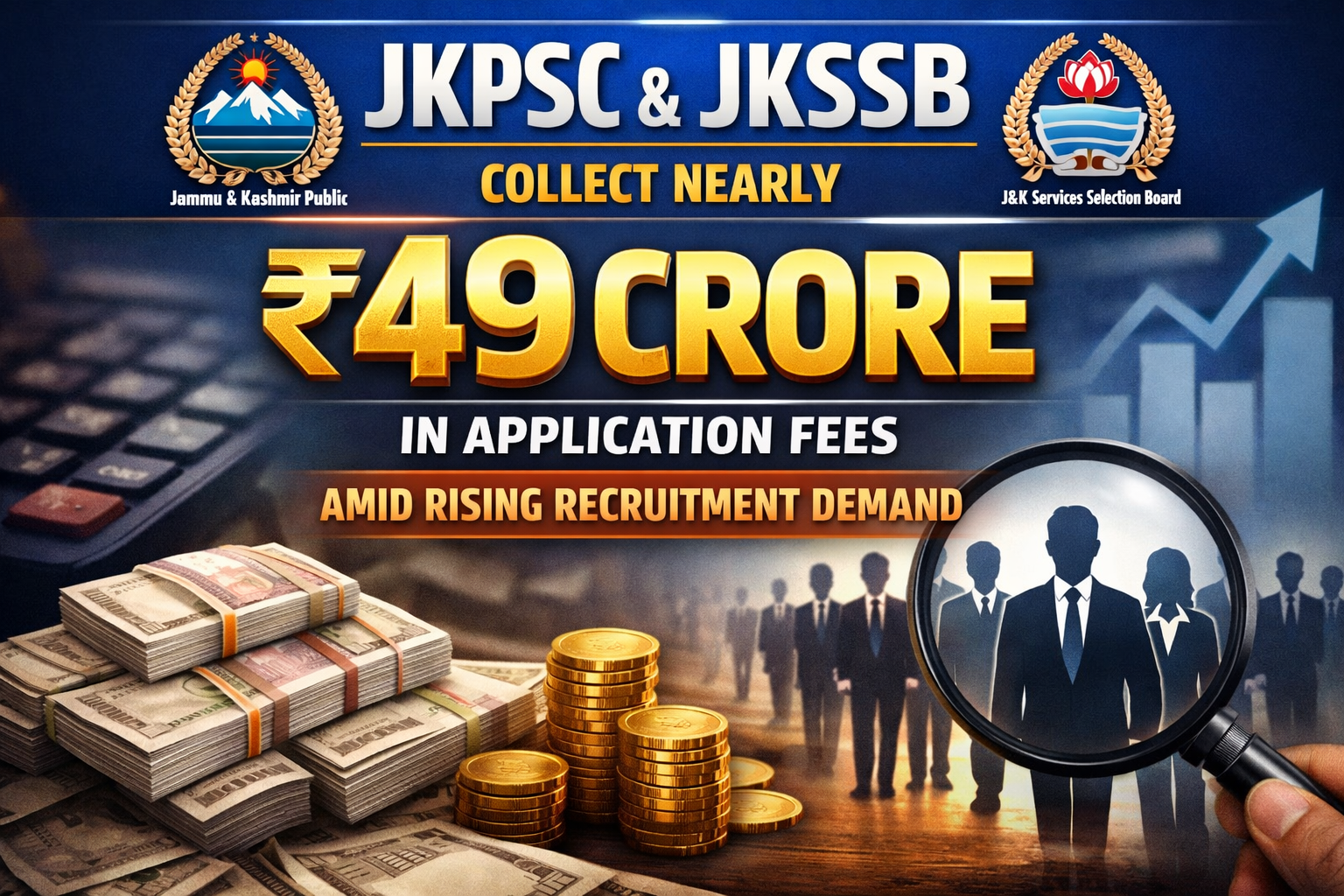 JKPSC & JKSSB Collect ₹48.88 Crore in Application Fees Amid Rising Recruitment Demand in J&K