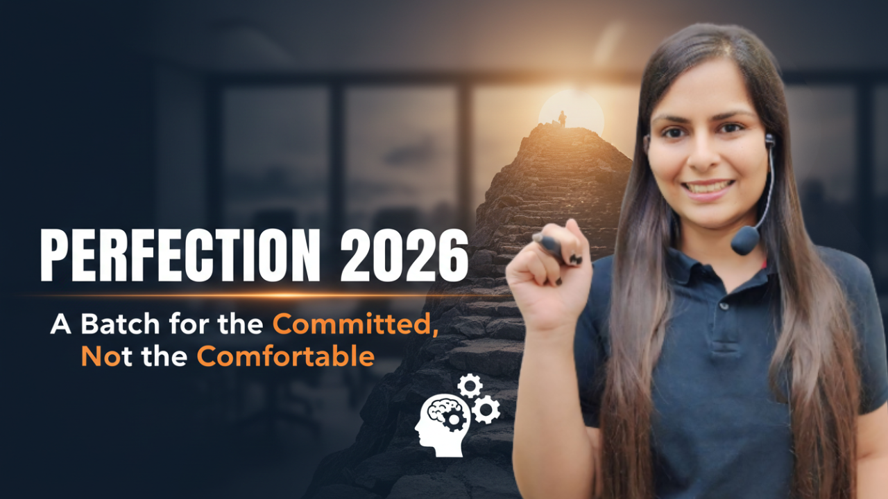Perfection 2026: A Batch for the Committed, Not the Comfortable by Nimisha Bansal Ma’am