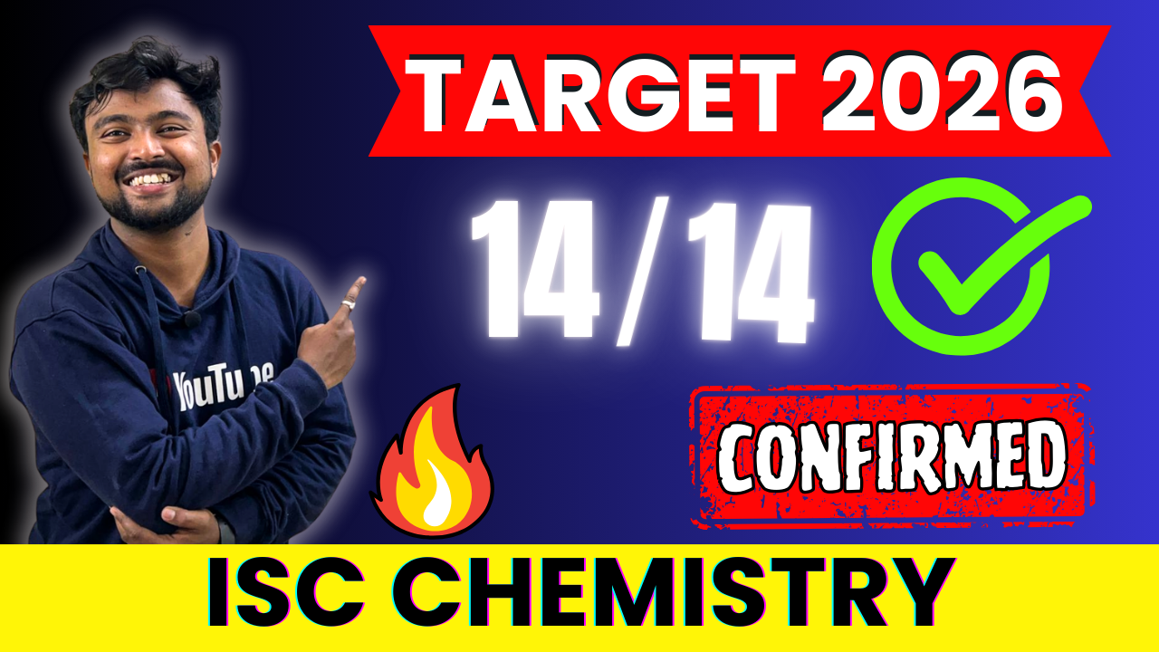 ISC CHEMISTRY 2026 ( Target 14/14)