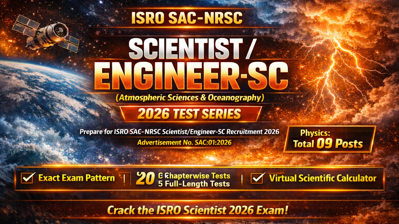 ISRO SAC-NRSC SCIENTIST/ENGINEER-SC (Atmospheric Sciences and Oceanography) 2026 Test Series