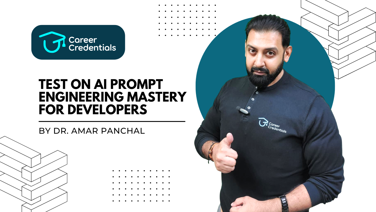 TEST ON AI PROMPT ENGINEERING MASTERY FOR DEVELOPERS