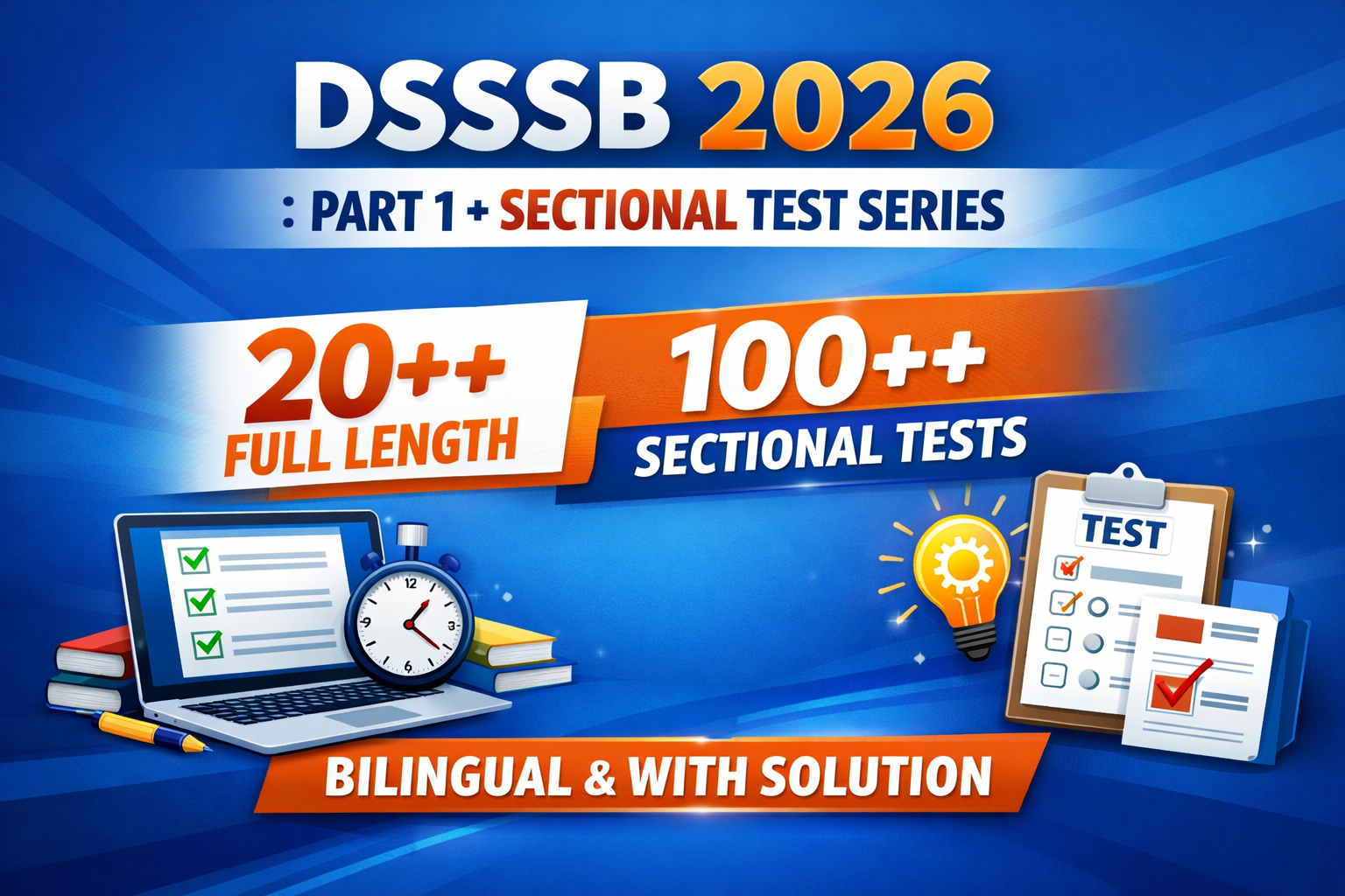 DSSSB 2026 : COMPLETE PART 1 + SUBJECT-WISE 100+ TESTS