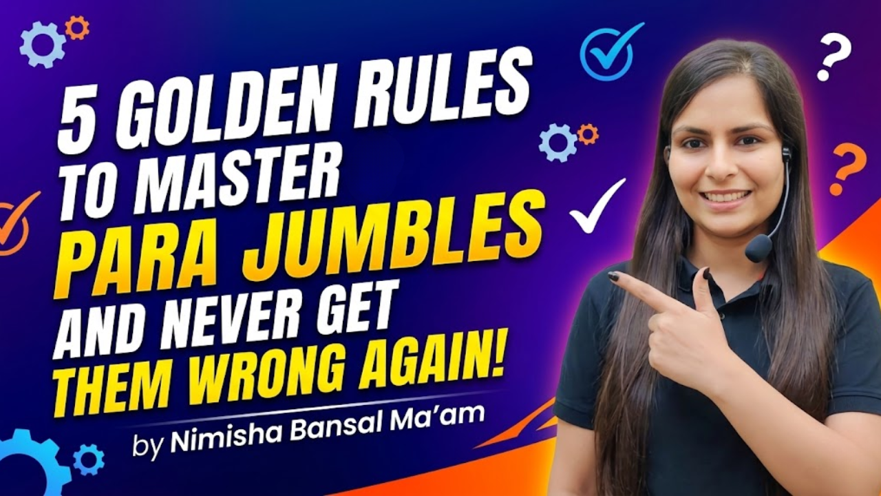 5 Golden Rules to Master Para Jumbles and Never Get Them Wrong Again! - by Nimisha Bansal Ma’am