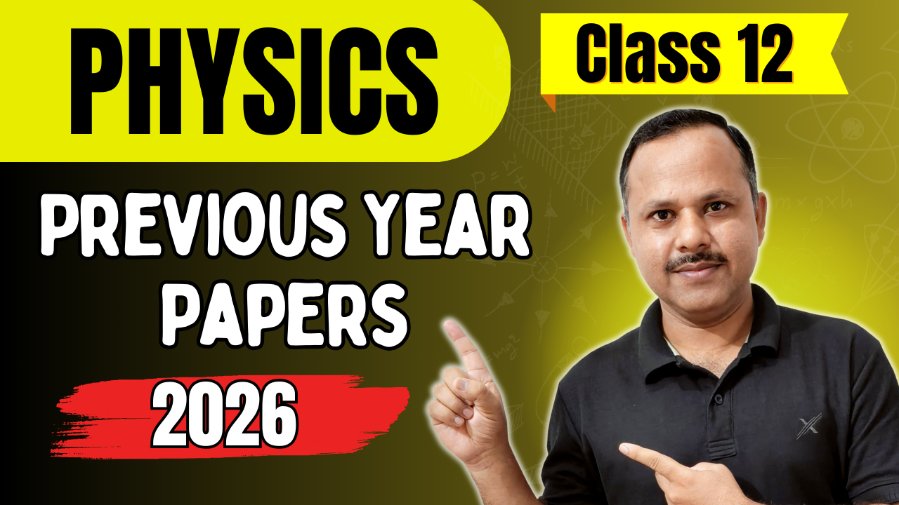 PHYSICS Previous Year Papers- 2026