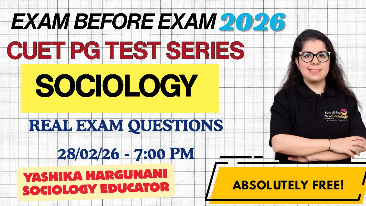 CUET PG SOCIOLOGY 2026-2027: EXAM BEFORE EXAM SERIES