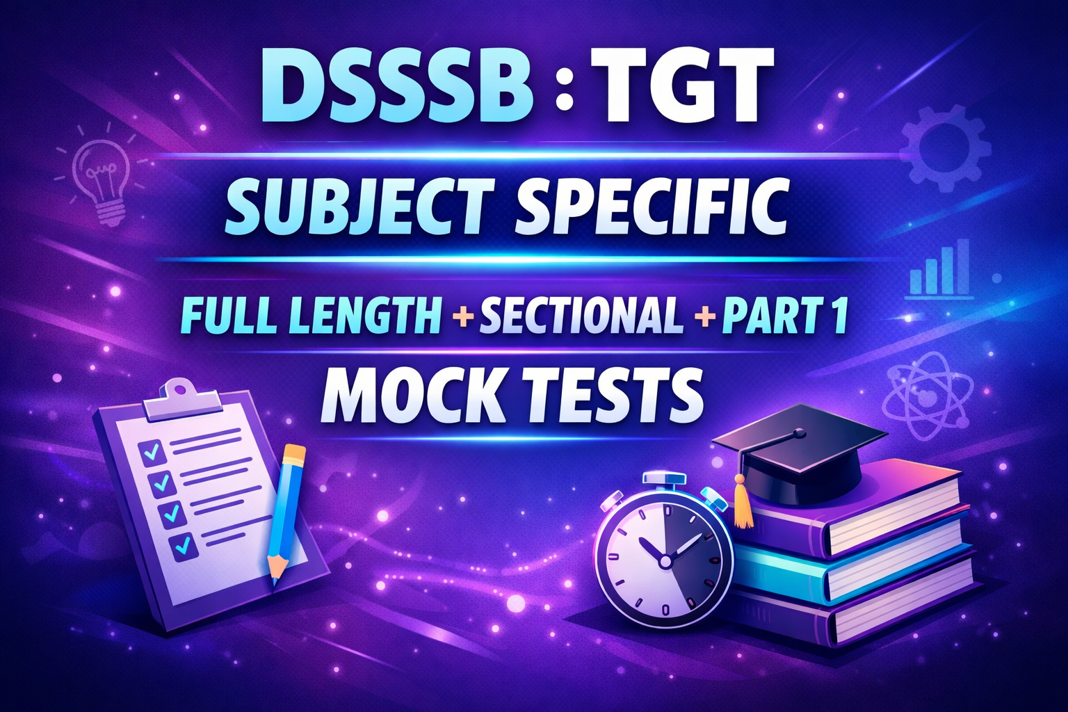DSSSB : TGT SUBJECT SPECIFIC TESTS SERIES