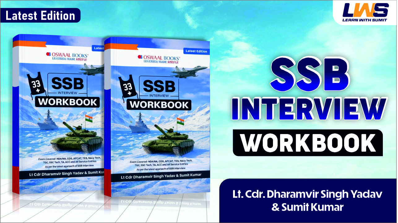 LWS SSB Interview Workbook | Psychology, GTO & Interview Practice for NDA, CDS, AFCAT, TES, Navy TA, ACC & All Service Entries | by Lt Cdr Dharamvir Singh Yadav & Sumit Kumar