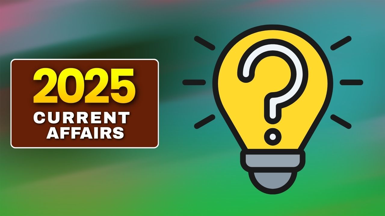 2025 Current Affairs