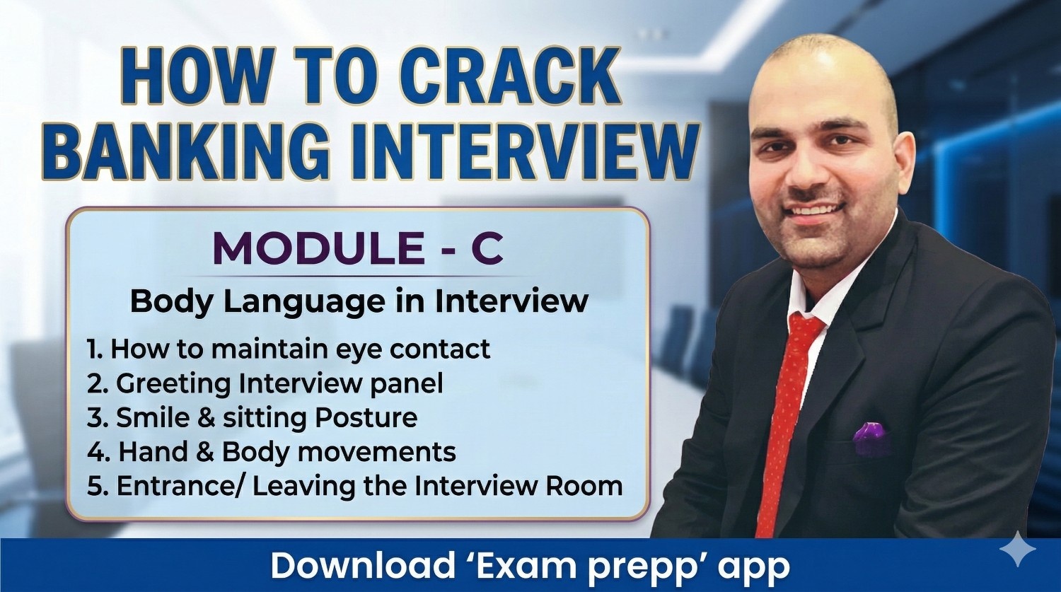 MODULE - C  | BODY LANGUAGE DURING INTERVIEW