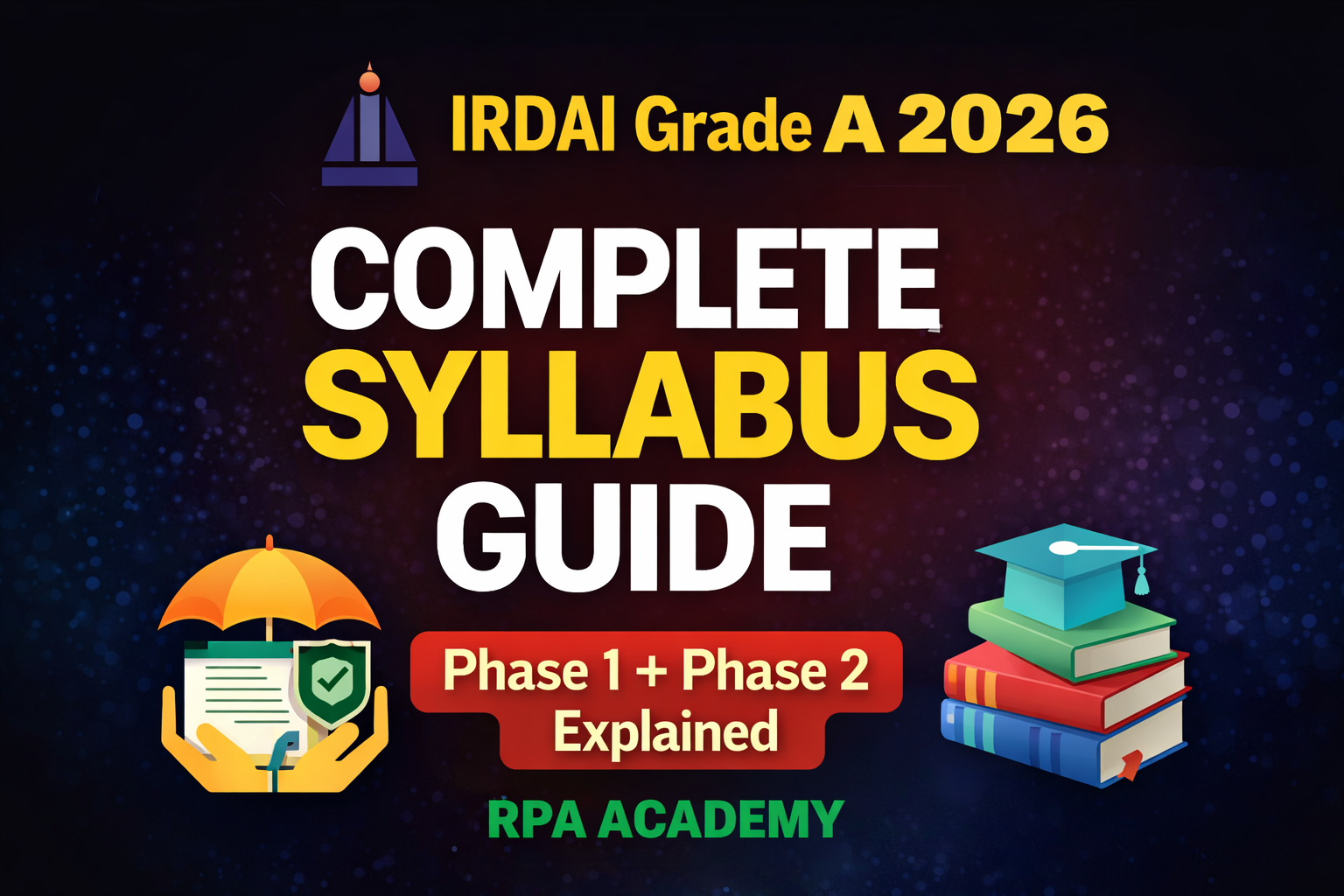 IRDAI Assistant Manager 2026 Syllabus & Preparation Strategy | Complete Guide for Phase 1 & Phase 2