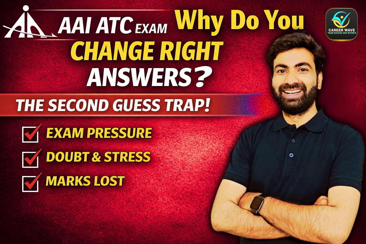 Why Students Change Correct Answers in AAI ATC Exam – The Second Guess Trap Explained