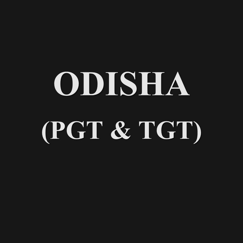 ODISHA (PGT & TGT)