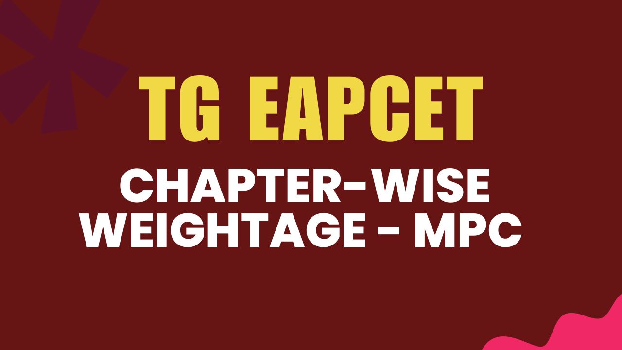 TS EAMCET 2025 Chapter-wise Weightage (MPC) – Complete Smart Preparation Guide