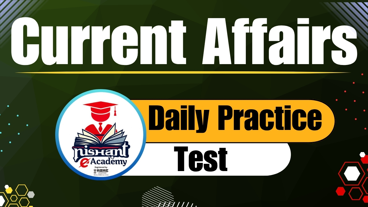 Current Affairs Daily Practice Test