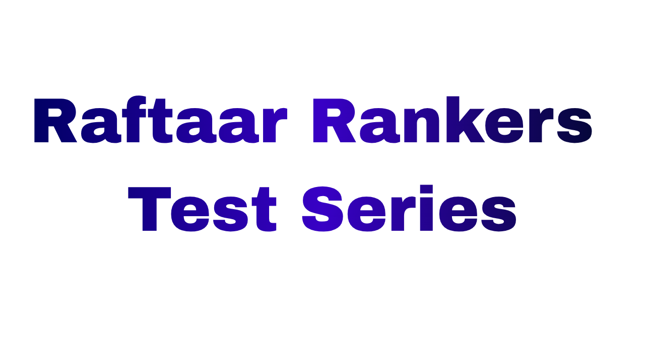 Raftaar Rankers Test Series ( OFFLINE )