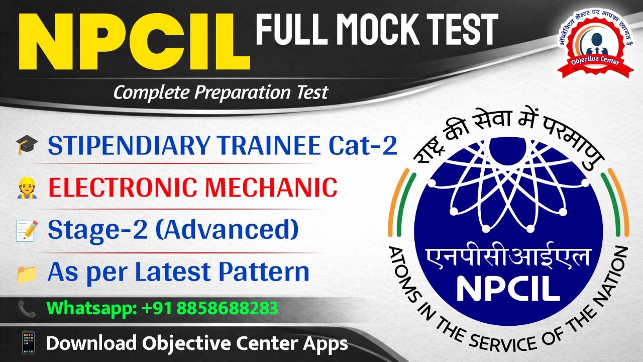 NPCIL ELECTRONIC MECHANIC Stage-2 (Advanced Test)