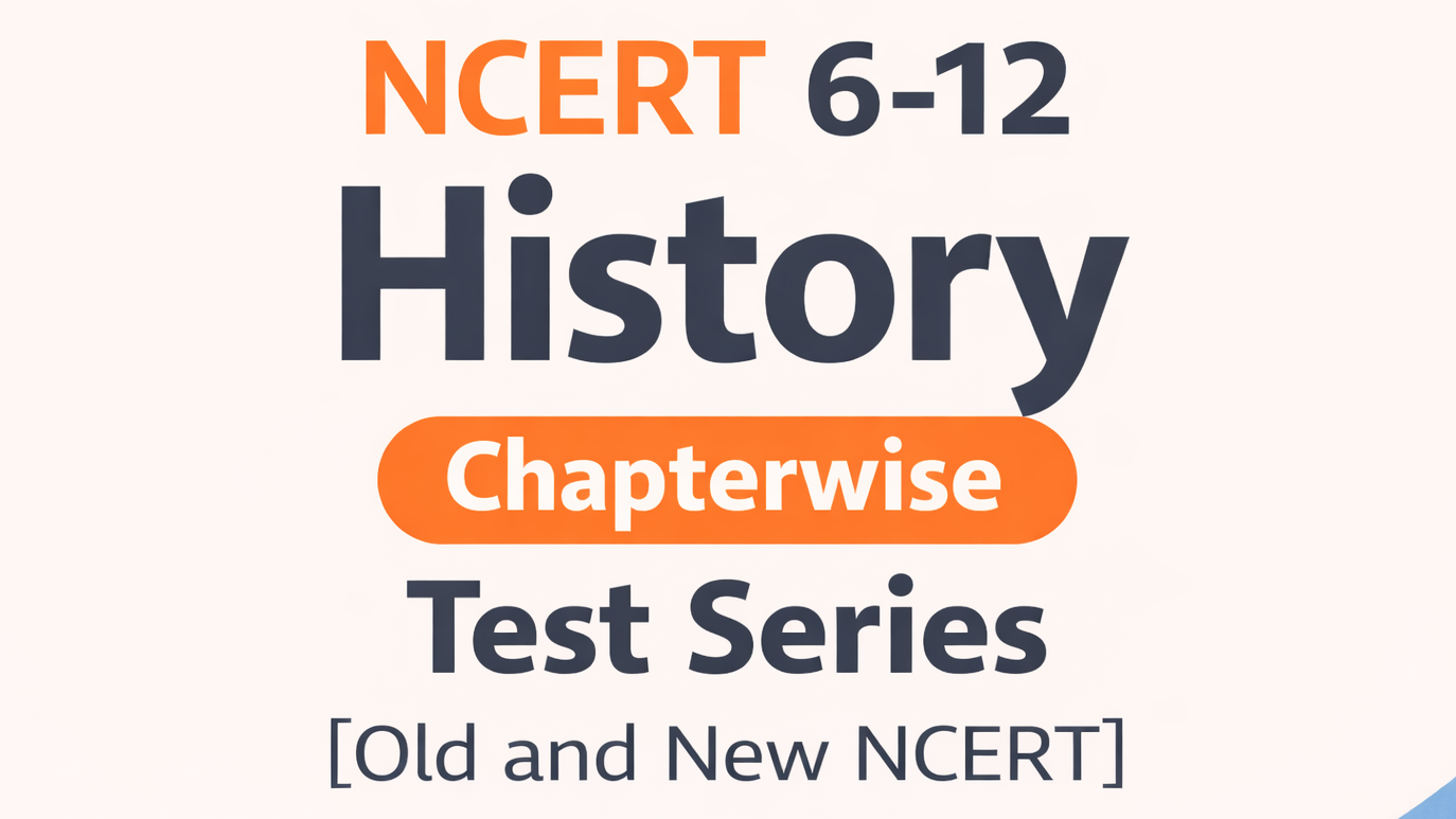 NCERT 6-12 History Chapterwise Test Series [Old and New NCERT]