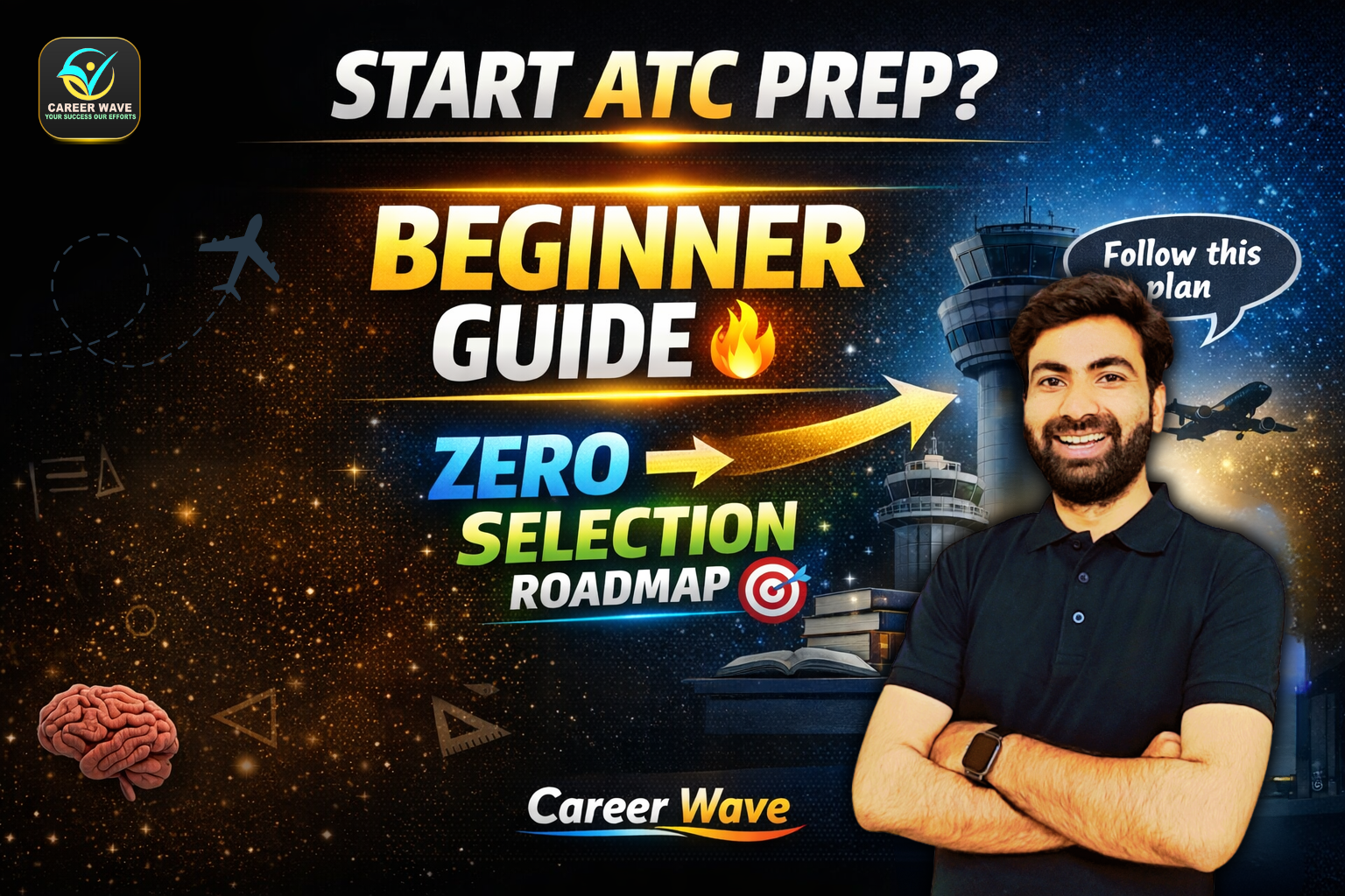 Complete Guide for Beginners Starting AAI ATC Preparation | Step-by-Step Strategy by Career Wave