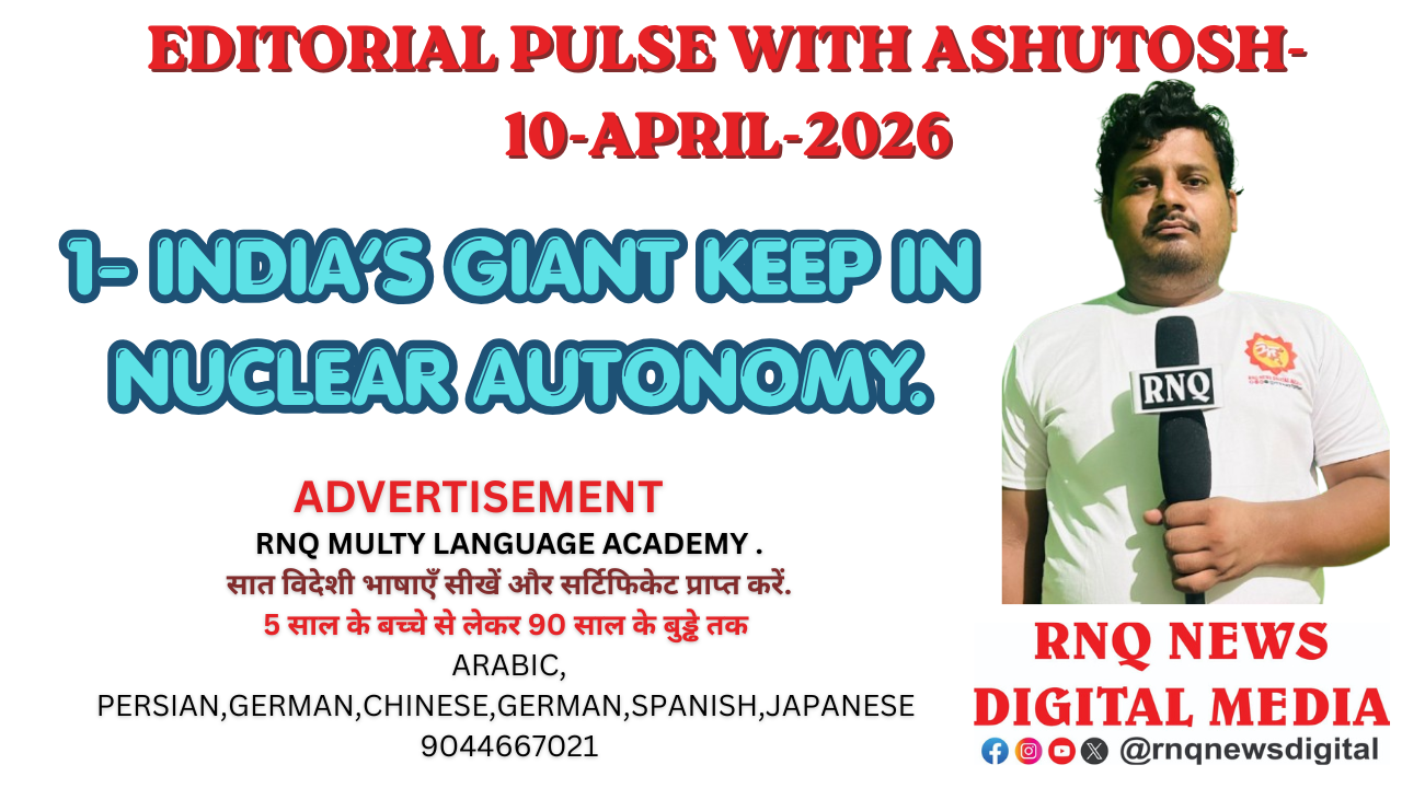 EDITORIAL PULSE WITH ASHUTOSH 10-APRIL-2026