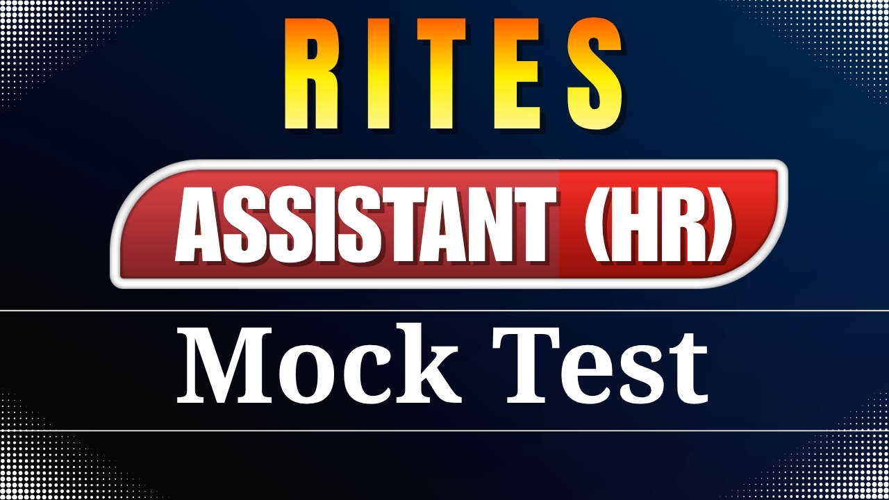 RITES Assistant (HR) Mock Tests