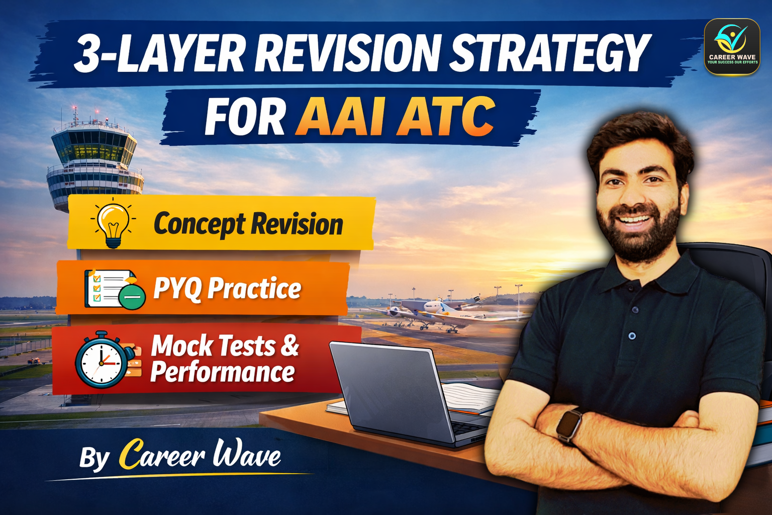 3-Layer Revision Strategy for AAI ATC | Smart Revision Framework by Career Wave