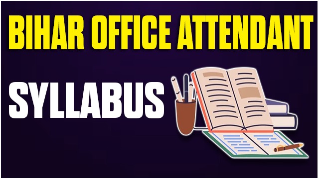 Bihar office Attendant syllabus 2025