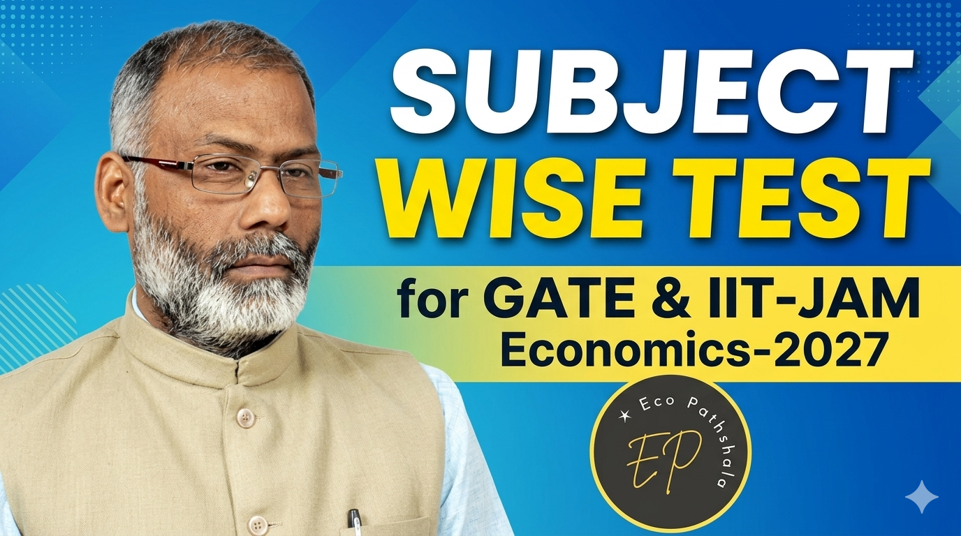 Subject Wise Test-GATE & IIT-JAM Economics-2027