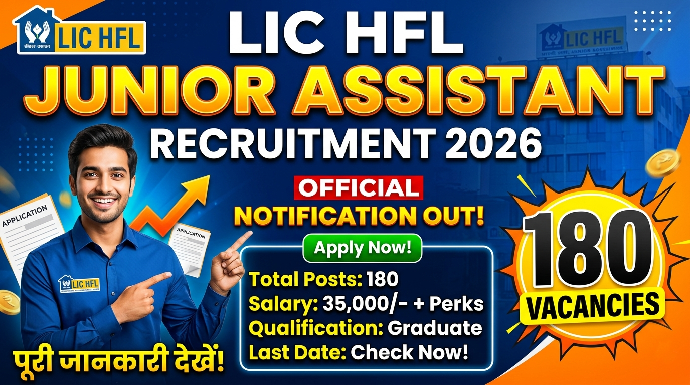 LIC HFL Junior Assistant Recruitment 2026: Notification Out for 180 Vacancies