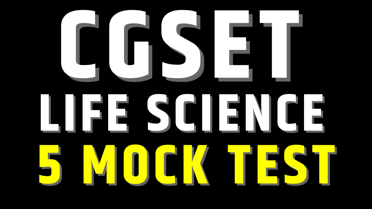 CGSET LIFE SCIENCE ( 5 MOCK TEST )