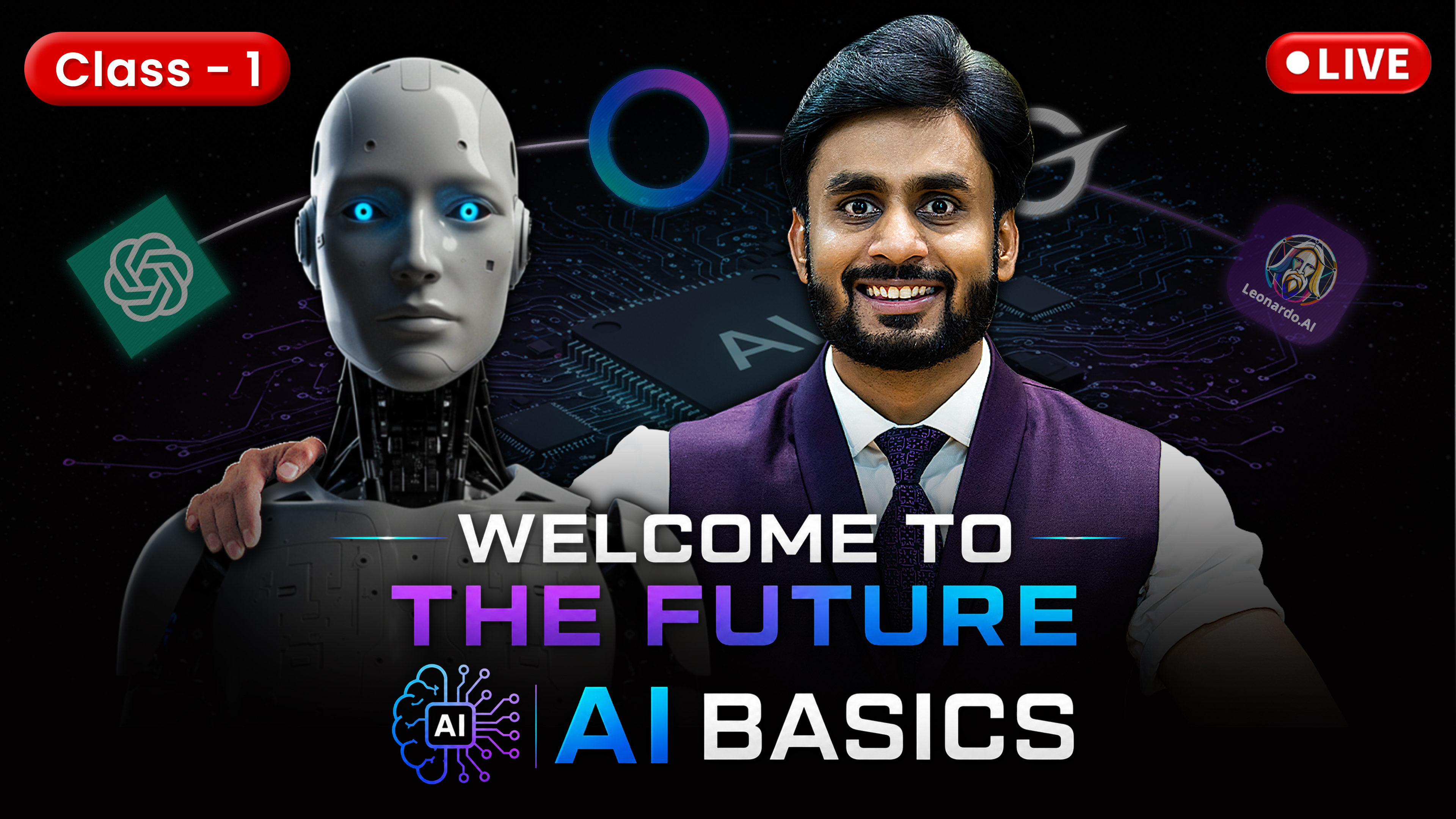 Class - 1 ( Welcome To The Future - AI Basics )
