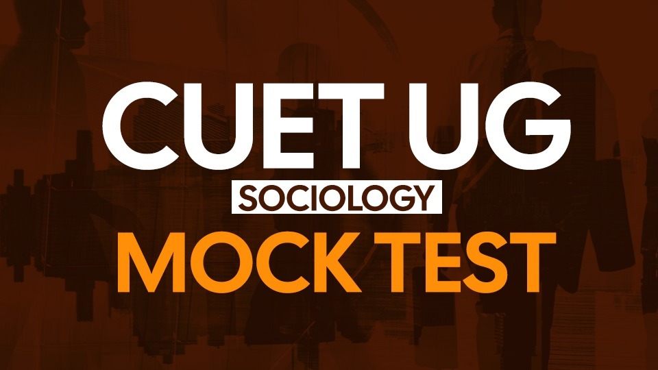 CUET UG - Sociology
