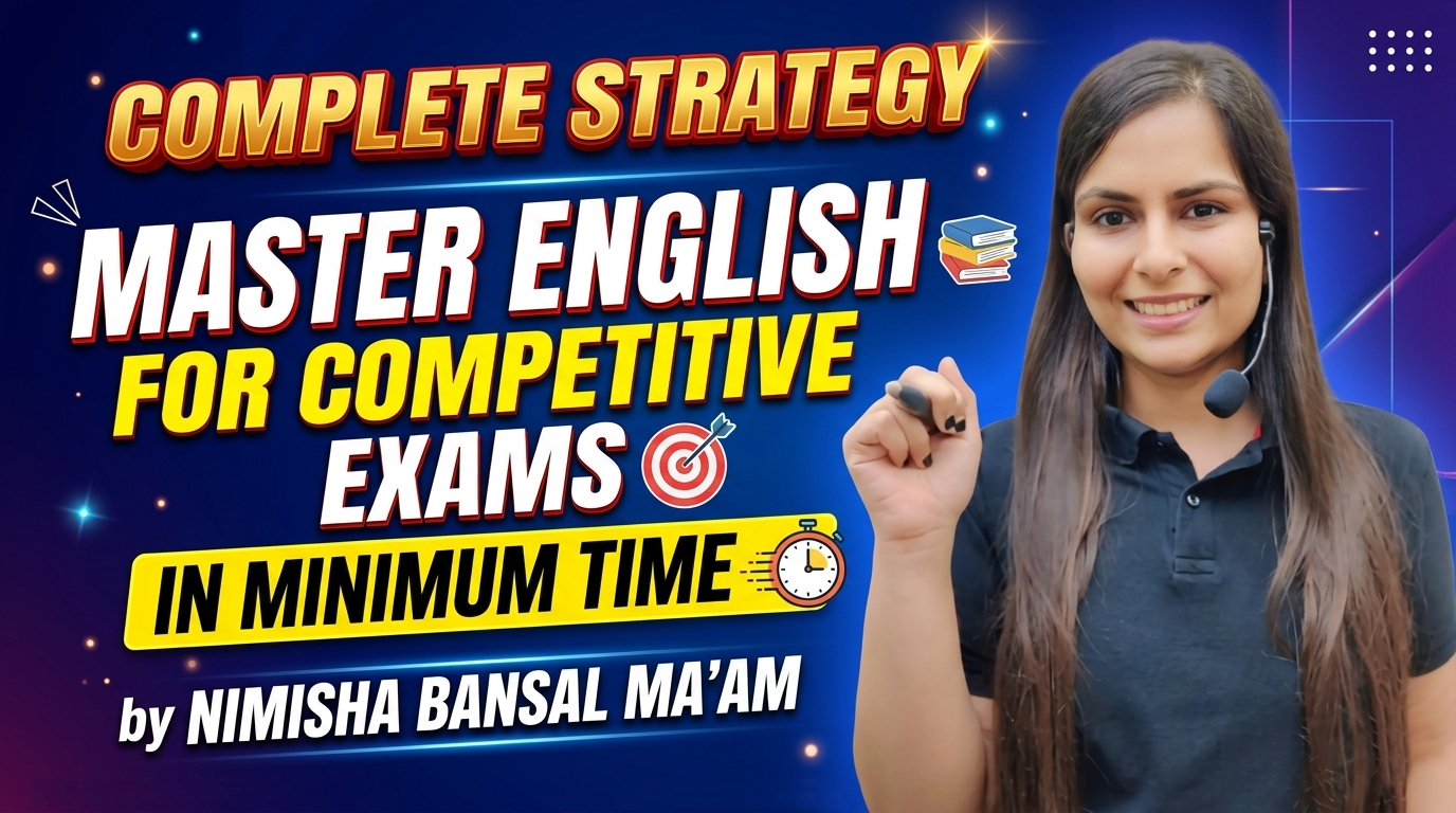 How to Master English for Competitive Exams in Minimum Time: A Complete Strategy by Nimisha Bansal Ma’am
