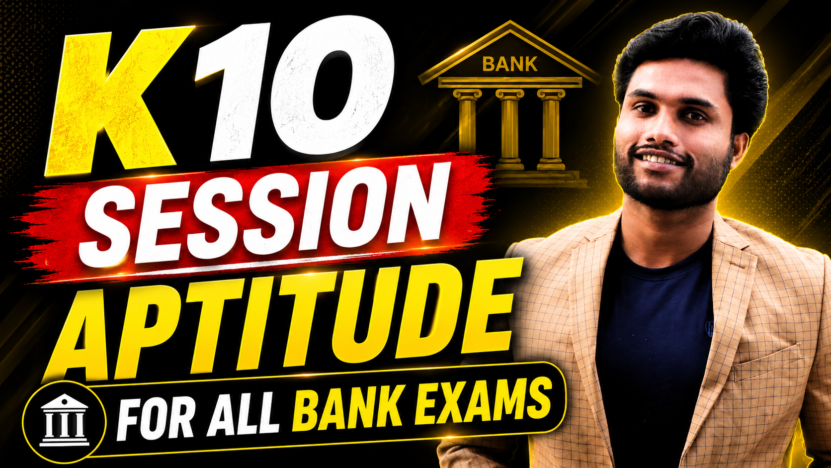 K10 SESSION | APTITUDE FOR ALL BANK EXAMS