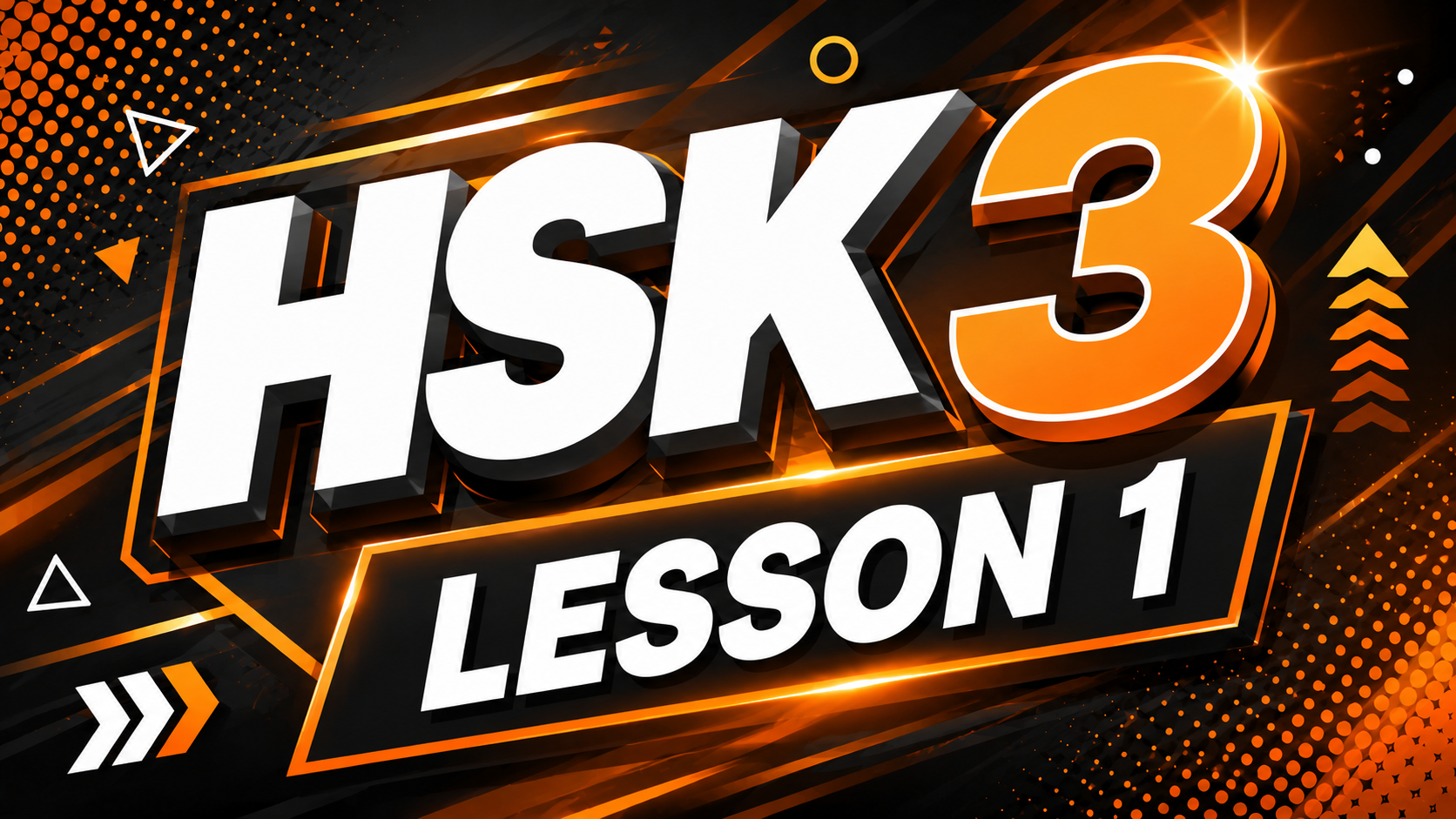 HSK 3 Lesson - 1