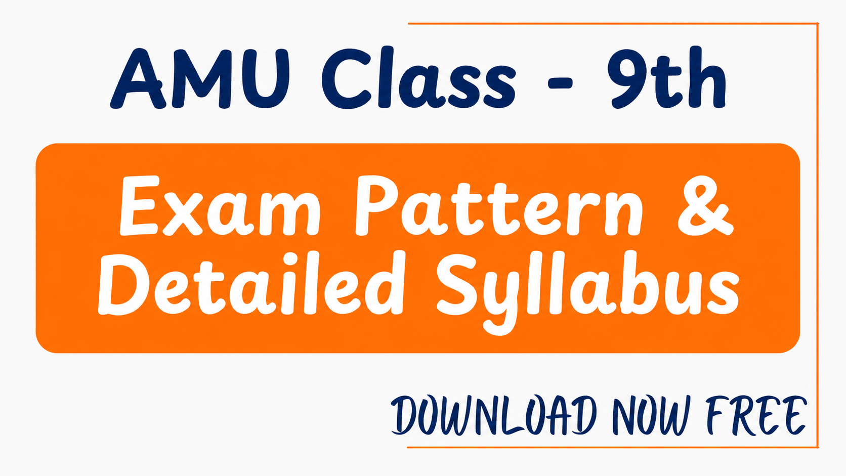 AMU Class - 09 (Exam Pattern & Detailed Syllabus)